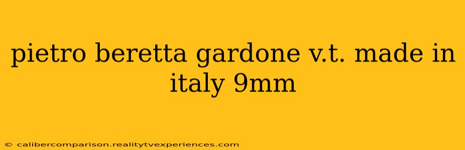 pietro beretta gardone v.t. made in italy 9mm