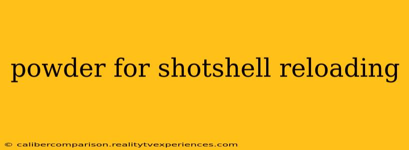 powder for shotshell reloading