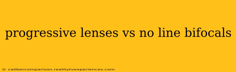 progressive lenses vs no line bifocals