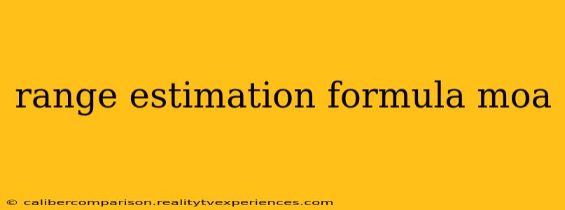 range estimation formula moa