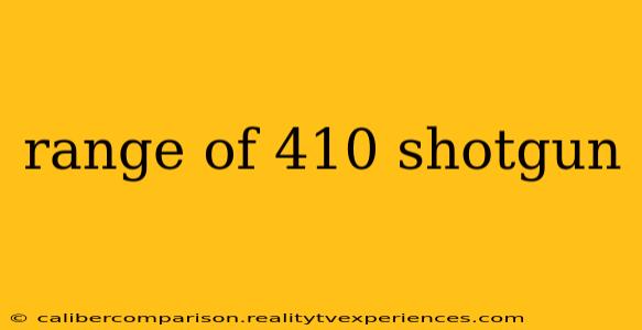 range of 410 shotgun