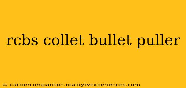 rcbs collet bullet puller