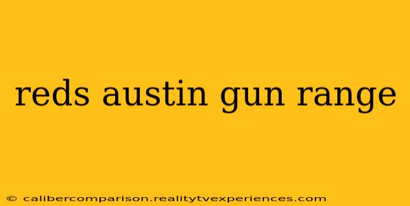 reds austin gun range