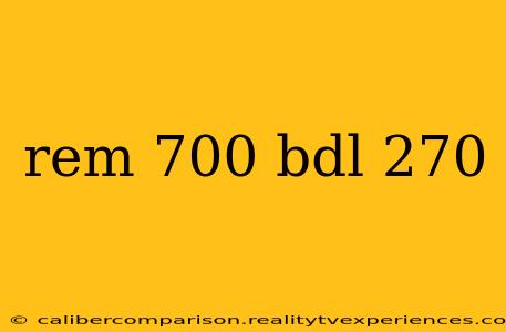 rem 700 bdl 270