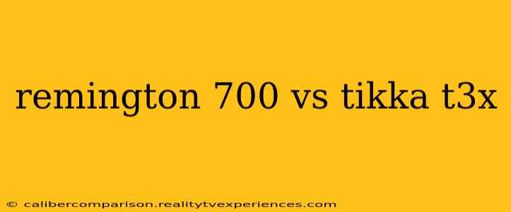 remington 700 vs tikka t3x