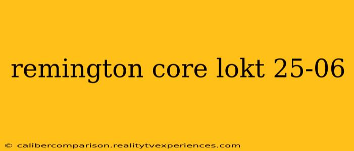 remington core lokt 25-06