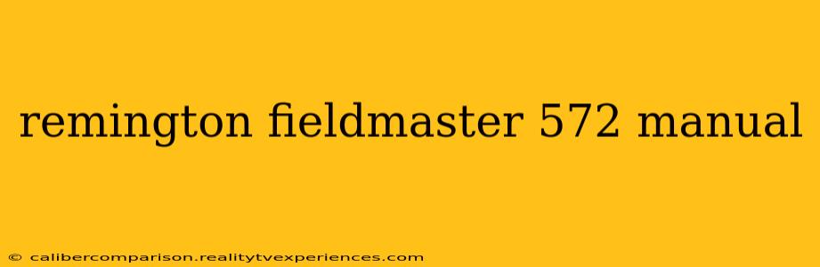 remington fieldmaster 572 manual