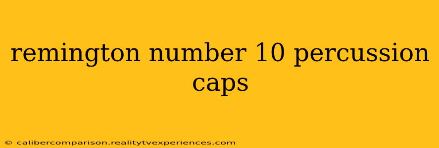 remington number 10 percussion caps