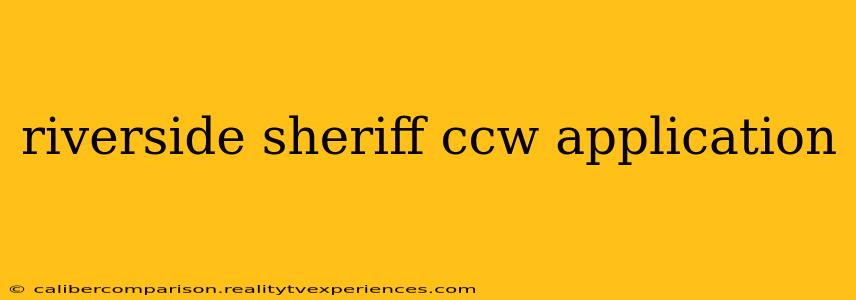 riverside sheriff ccw application