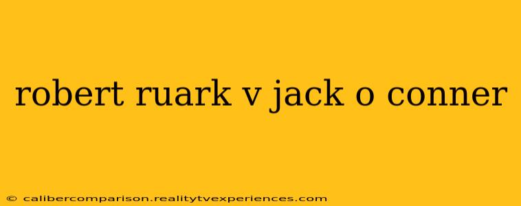 robert ruark v jack o conner