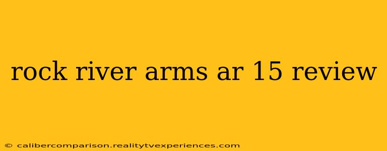 rock river arms ar 15 review