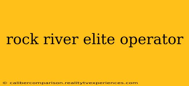 rock river elite operator