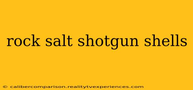 rock salt shotgun shells