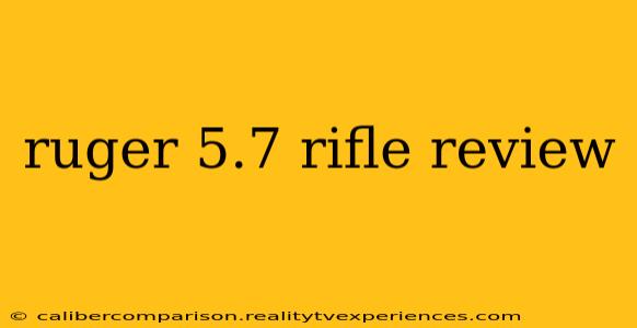 ruger 5.7 rifle review