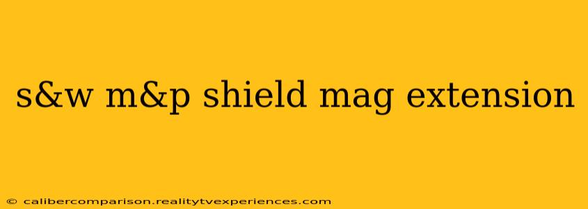 s&w m&p shield mag extension