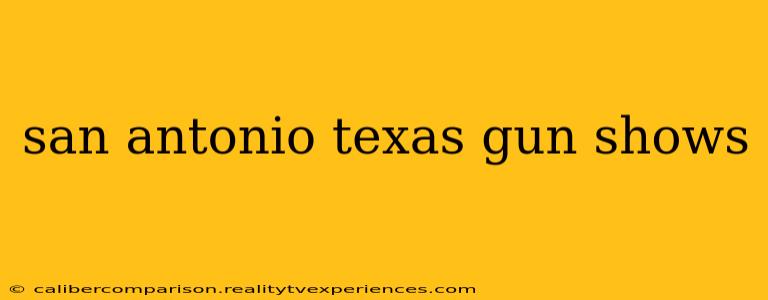 san antonio texas gun shows