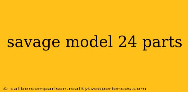 savage model 24 parts