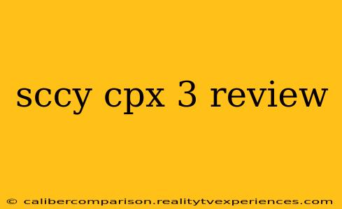 sccy cpx 3 review