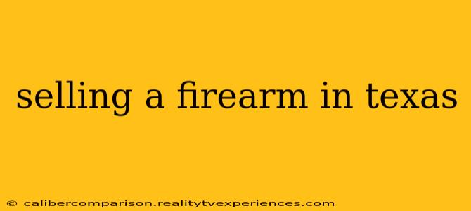 selling a firearm in texas