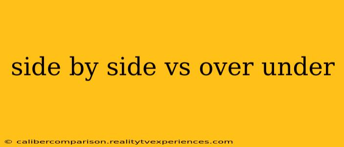 side by side vs over under