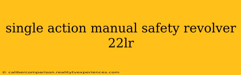 single action manual safety revolver 22lr