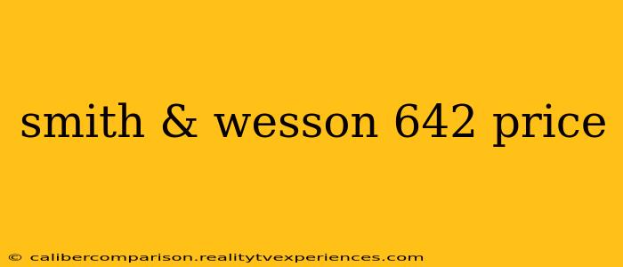 smith & wesson 642 price