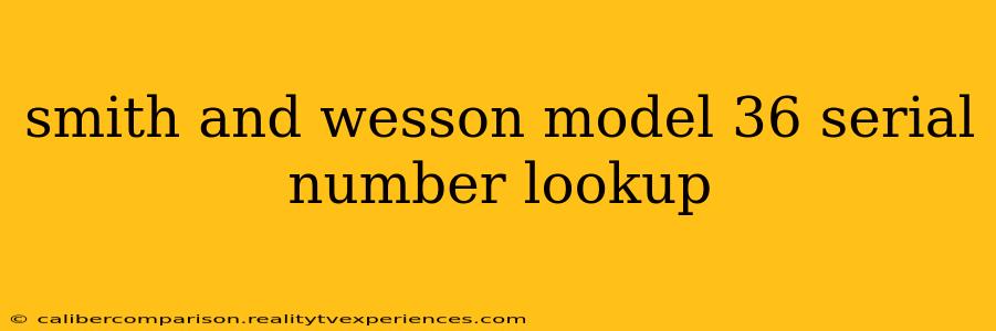 smith and wesson model 36 serial number lookup