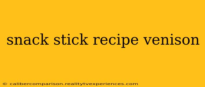 snack stick recipe venison