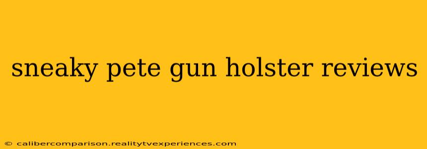 sneaky pete gun holster reviews