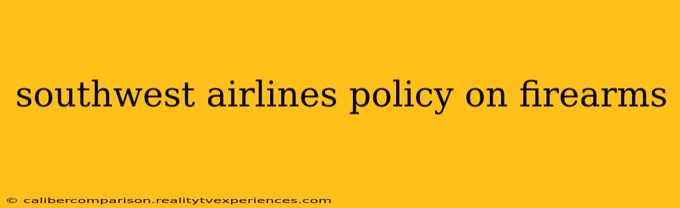 southwest airlines policy on firearms