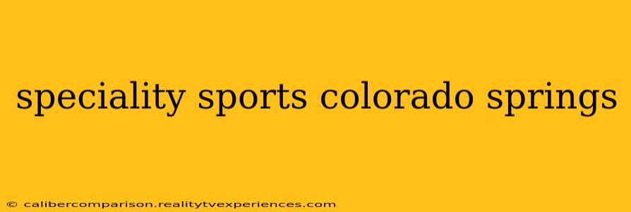 speciality sports colorado springs