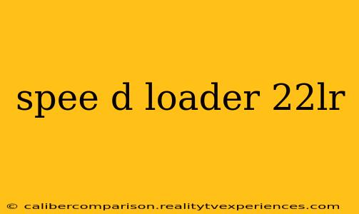 spee d loader 22lr