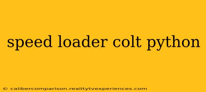 speed loader colt python