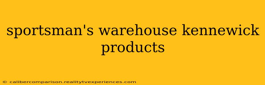 sportsman's warehouse kennewick products