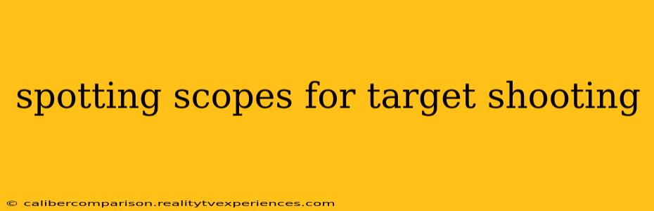 spotting scopes for target shooting