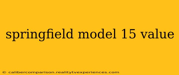 springfield model 15 value