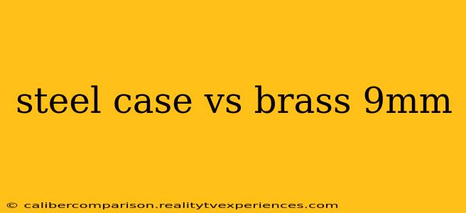 steel case vs brass 9mm