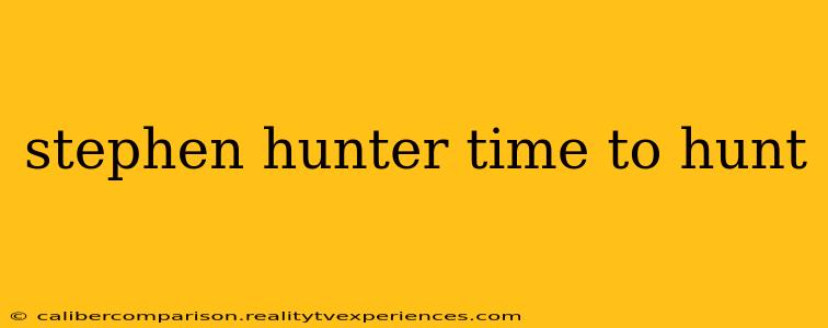 stephen hunter time to hunt