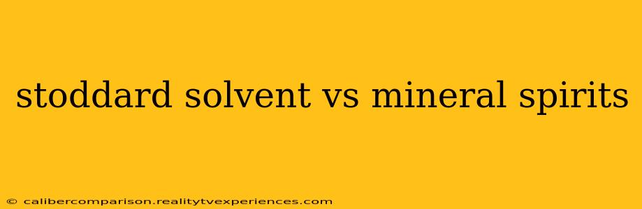 stoddard solvent vs mineral spirits