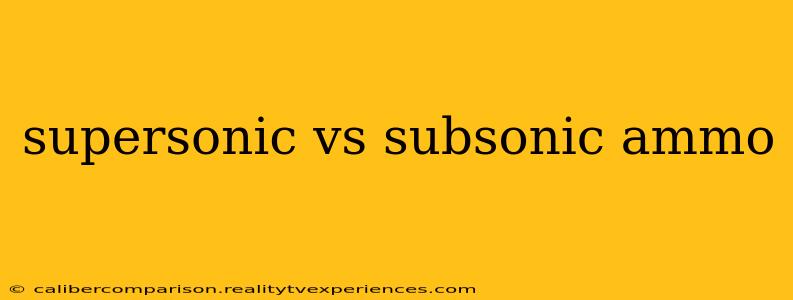 supersonic vs subsonic ammo