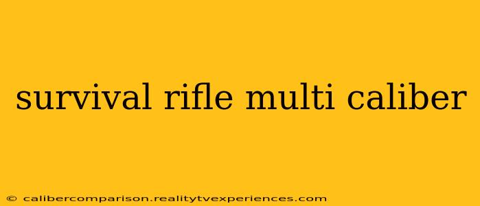 survival rifle multi caliber