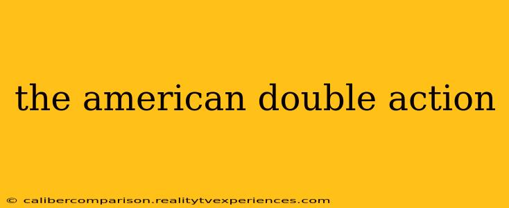 the american double action