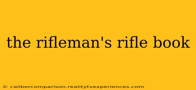 the rifleman's rifle book