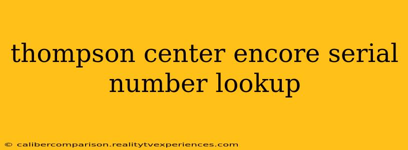 thompson center encore serial number lookup