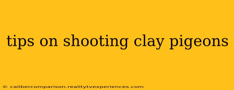 tips on shooting clay pigeons