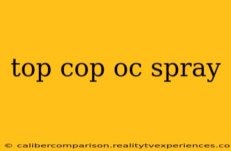 top cop oc spray