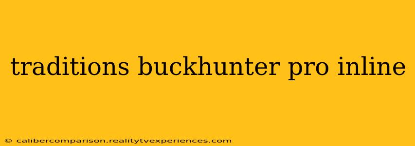 traditions buckhunter pro inline