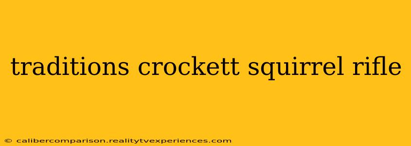 traditions crockett squirrel rifle