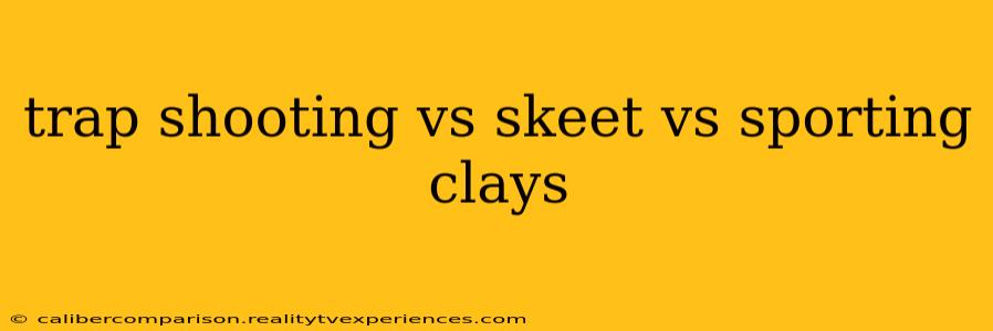 trap shooting vs skeet vs sporting clays