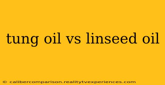 tung oil vs linseed oil